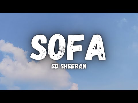 Sofa (Ed Sheeran) Lyrics