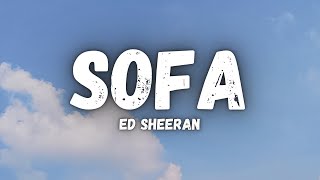 Sofa (Ed Sheeran) Lyrics