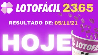 LOTOFCIL 2365-RESULTADO DA LOTOFCIL CONCURSO 2365 DE HOJE SEXTA DIA 05/11/21