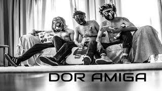 Dor Amiga Music Video