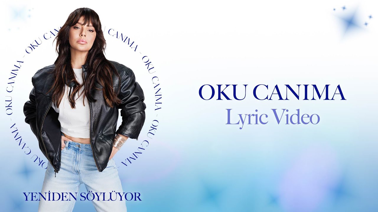 Ebru Gündeş - Oku Canıma (Lyric Video)