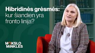 Mokslo minklės | Hibridinės grėsmės: kur šiandien yra fronto linija?