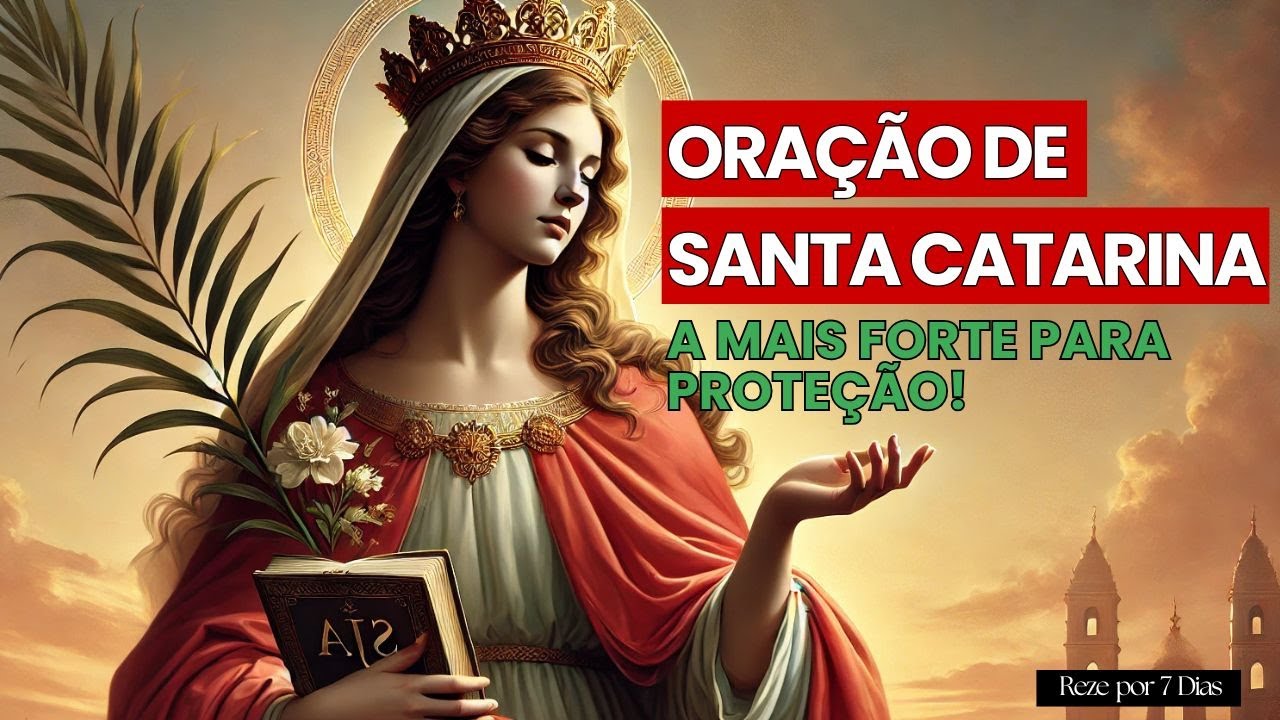 Oração de Santa Catarina: A MAIS FORTE para Proteção! (FUNCIONA!)