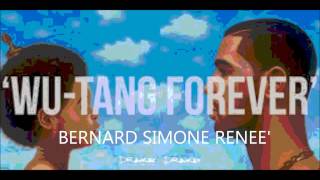 Drake - Wu Tang Forever (BERNARD SIMONE RENEE&#39; REMIX)