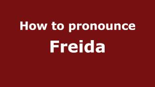 How to pronounce Freida