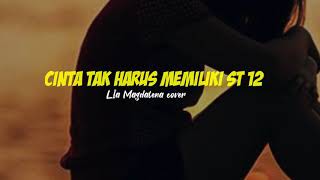 Download lagu 'Cinta tak harus memiliki'ST 12 || Cover Lia magdalena || lirik mp3