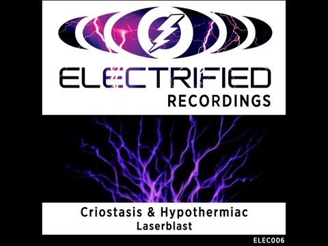 Criostasis & Hypothermiac - Laserblast (Original Mix) **OUT NOW ELEC006** Hard Trance