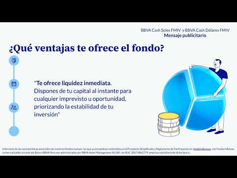  Conoce nuestros fondos BBVA Cash Soles FMIV y BBVA Cash Dólares FMIV 