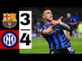 Barcelona Vs Inter 3 4 Extended Highlights Barcelona V Inter Champions League