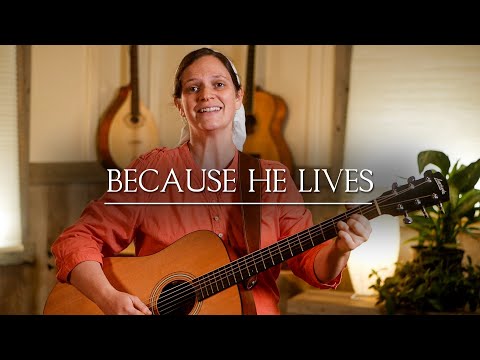 Because He Lives // Her Heart Sings
