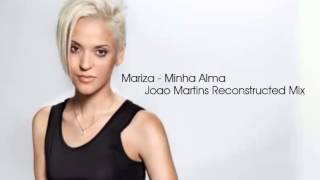 Mariza - Minha Alma (Joao Martins Reconstructed Mix )