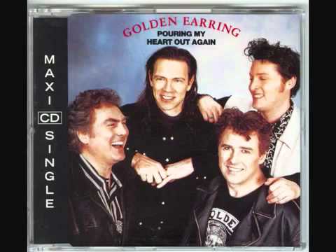 Golden Earring Pouring My Heart Out Again