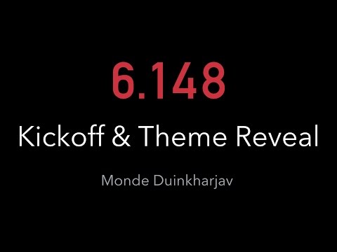 6.148 - Kickoff and Theme Reveal