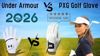 Under Armour Golf Glove vs PXG Golf Glove Review and Comparison