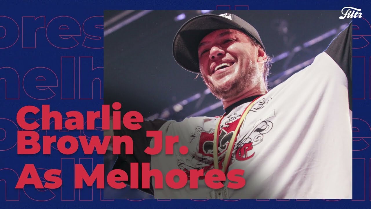 Charlie Brown Jr. | As Melhores e Grandes Sucessos