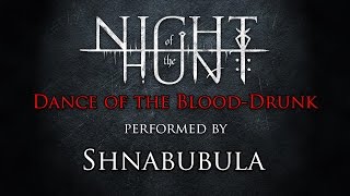 Night of the Hunt &quot;Dance of the Blood-Drunk&quot; performed live by Shnabubula