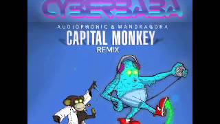 Audiophonic & Mandragora - Cyber Baba (Capital Monkey Rmx)
