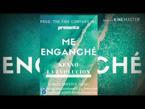 Me Enganché - Kenno La Evolucion (Prod: The Fire Company inc/Sonido Imperio Music)(B.Prod: JH Beats)