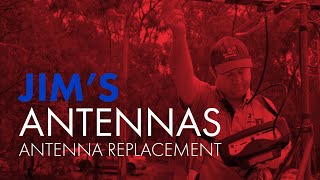 Antenna replacement with Aaron from Jim's Antennas - www.jims.net - 131 546
