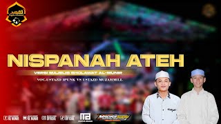 Download lagu NISPANAH ATEH YANG LAGI VIRAL VERSI MAJELIS SHOLAWAT AL MUNIR VOC USTAZD IPUNK VS USTAZD MUZAMMILL mp3 Download lagu NISPANAH ATEH YANG LAGI VIRAL VERSI MAJELIS SHOLAWAT AL MUNIR VOC USTAZD IPUNK VS USTAZD MUZAMMILL mp3