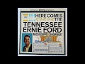 Tennessee Ernie Ford "Waiting For The Robert E.  Lee" (1962)