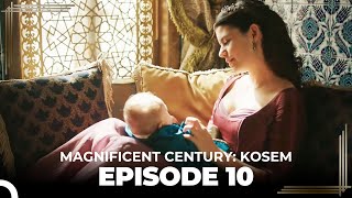 Magnificent Century: Kosem Episode 10 (Long Versio