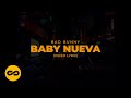 Bad Bunny - Baby Nueva (Letra/Lyrics) | nadie sabe lo que va a pasar mañana