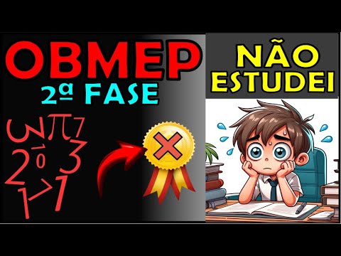 DICAS PARA QUEM NÃO ESTUDOU PARA A OBMEP