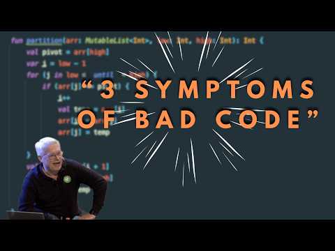 The symptoms of bad code - Robert C. Martin (Uncle Bob)