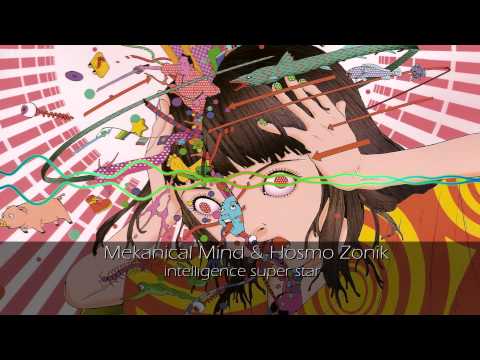 Mekanical Mind & Hosmo Zonik - intelligence super star