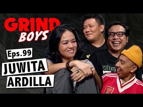Grind Boys Eps.99 - Juwita Ardilla