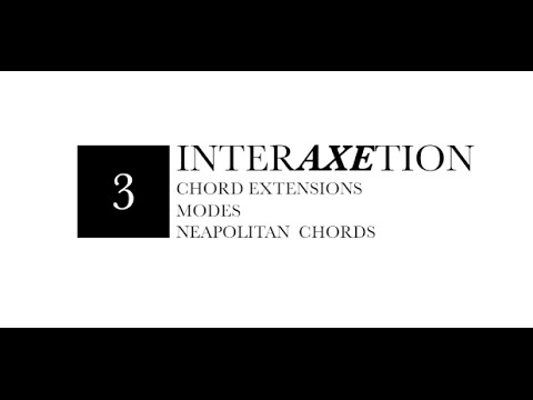 FAQ interAXEtion #3 - Chord Extensions, Modes, and Neapolitan Chords