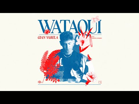 Gian Varela - Wataqui (feat. Martina Camargo)