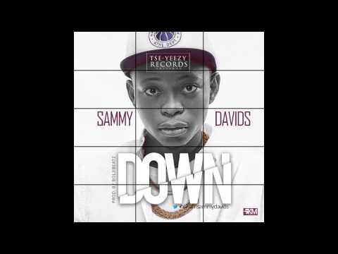 Sammy Davids - Down (Prod Boljibeatz)