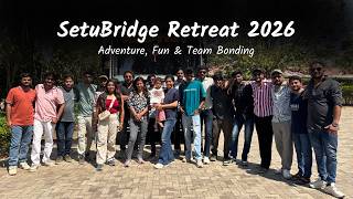 SetuBridge Annual Outing 2026 | The Midas | Parvati Hills | Adventure, Fun & Tea