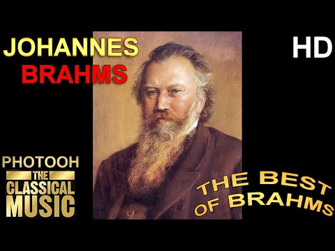 The Best of JOHANNES BRAHMS, Best of Brahms (HQ)