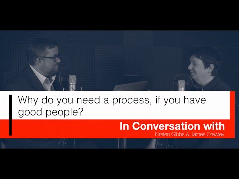 The People and Process vodcast Episode 1: Why do I need process if I have good people?