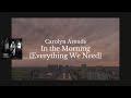 Carolyn Arends - In the Morning (Everything We Need) -  Lyric Video