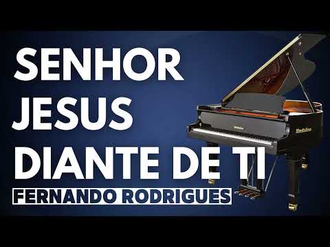 Senhor Jesus Diante de Ti (Fernando Rodrigues) Tecladista Piano Cover