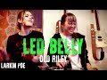 Lead Belly "Old Riley" (Larkin Poe Cover)