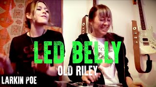 Lead Belly "Old Riley" (Larkin Poe Cover)