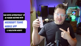 Take Notes Automatically in In-Person Meetings with Microsoft Teams Mo