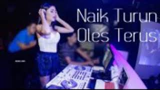 Download lagu Dj turun naik oles terus turun naik mp3