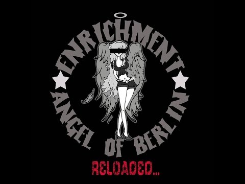 Enrichment - Angel of Berlin Reloaded Official