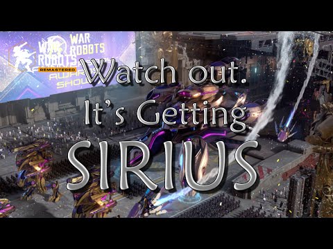 War Robots:  Watch Out!  It's Getting Sirius!