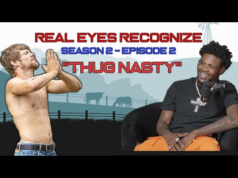 Real Eyes Recognize Podcast: S2E2 - Bryce "THUG NASTY" Mitchell