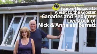 The Canary Room Season 4 Ep16- A Visit to Nick &amp; Annalain Barrett and Glenariff Pedigree Livestock