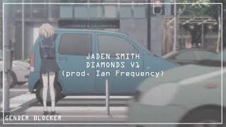 Jaden Smith - Diamonds V1 (prod. Ian Frequency)