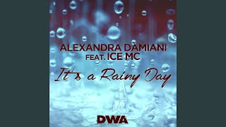 Download lagu It's a Rainy Day (feat. Ice Mc) [Alexandra Damiani Extended Mix] mp3