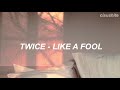 TWICE Like A Fool Easy Lyrics
